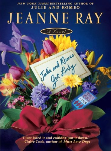 Cover for Jeanne Ray · Julie and Romeo Get Lucky (Paperback Book) [Reprint edition] (2006)