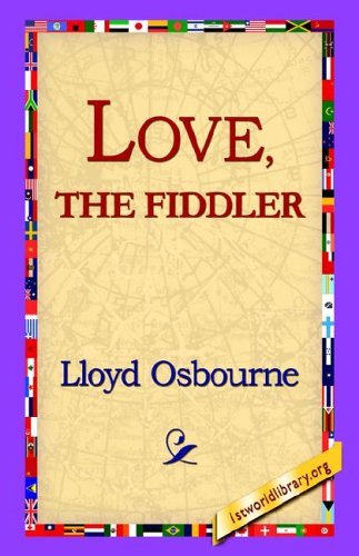 Cover for Lloyd Osbourne · Love, the Fiddler (Inbunden Bok) (2006)