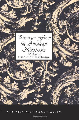 Cover for Nathaniel Hawthorne · Passages from the American Notebooks, Volume 2 (Paperback Book) (2007)