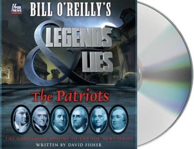 Cover for David Fisher · Bill O'Reilly's Legends and Lies The Patriots (CD) (2016)