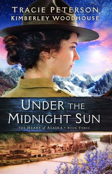 Cover for Tracie Peterson · Under the Midnight Sun (Hardcover Book) (2019)