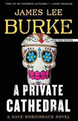 A Private Cathedral - James Lee Burke - Bøker - Large Print Press - 9781432886707 - 13. juli 2021
