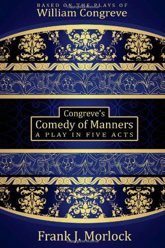 Cover for William Congreve · Congreve's Comedy of Manners: a Play in Five Acts (Paperback Book) (2012)