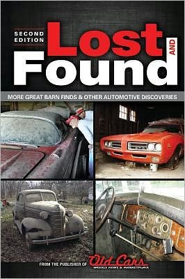 Cover for Old Cars Weekly Staff · Lost and Found 2: More Grear Barn Finders &amp; Other Automotive Discoveries (Taschenbuch) (2011)