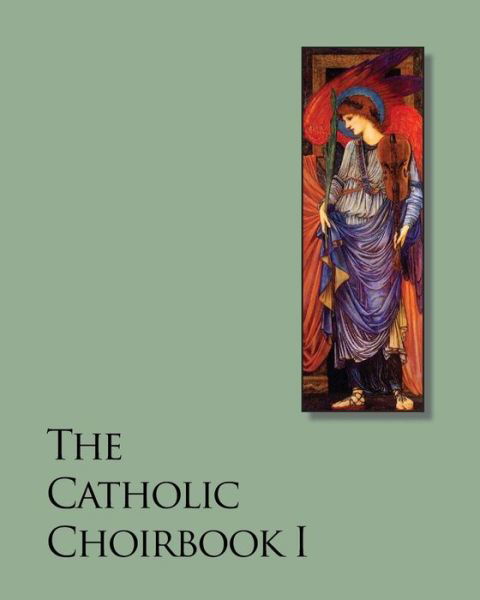 The Catholic Choirbook I - Noel Jones - Books - CreateSpace Independent Publishing Platf - 9781449550707 - October 20, 2009