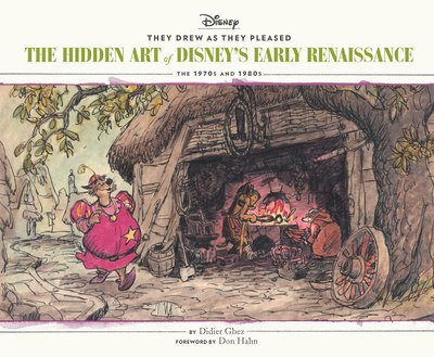 Cover for Didier Ghez · They Drew as They Pleased: Volume 5: The Hidden Art of Disney’s Early Renaissance (Gebundenes Buch) (2019)
