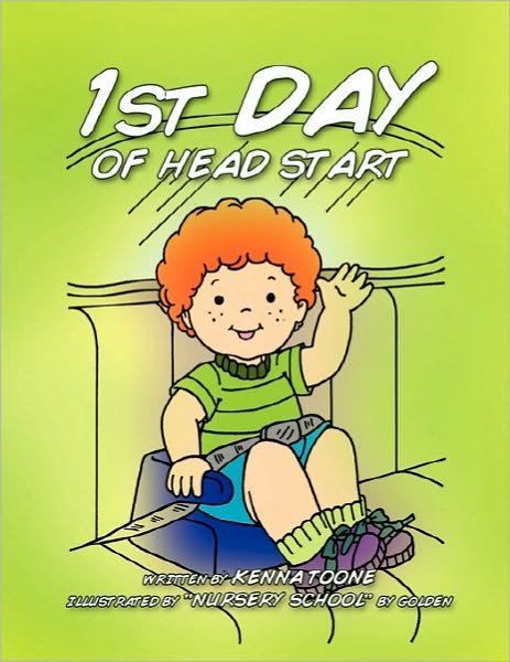 Cover for Kenna Toone · 1st Day of Head Start (Paperback Book) (2010)