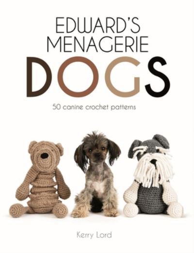 Cover for Kerry Lord · Edward's menagerie dogs (Bok) (2018)