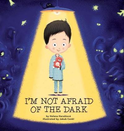 Cover for Helena Harastová · I'm Not Afraid of the Dark (Hardcover Book) (2017)