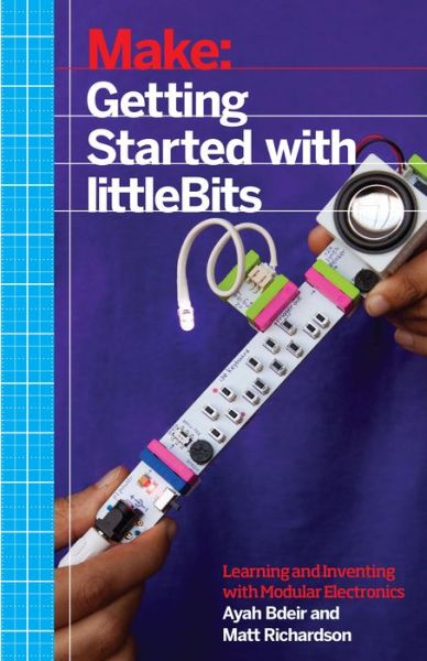 Cover for Ayah Bdeir · Getting Started with littleBits (Paperback Book) (2015)