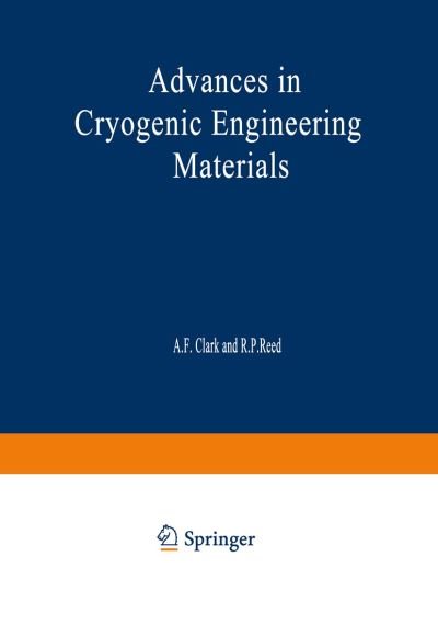 Cover for A F Clark · Advances in Cryogenic Engineering Materials: Volume 30 - Advances in Cryogenic Engineering (Pocketbok) [Softcover reprint of the original 1st ed. 1984 edition] (2013)