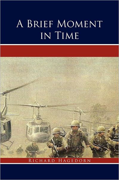 Cover for Richard Hagedorn · A Brief Moment in Time: a True Story (Paperback Book) (2011)