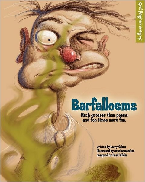 Cover for Larry Cohen · Barfalloems: Much Grosser Than Poems and Ten Times More Fun. (Taschenbuch) (2011)