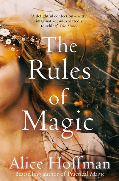 Cover for Alice Hoffman · The Rules of Magic - The Practical Magic Series (Paperback Book) (2018)