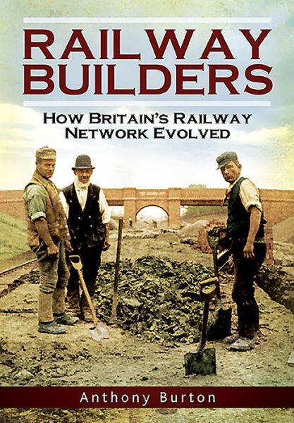 Cover for Anthony Burton · Railway Builders (Hardcover Book) (2016)