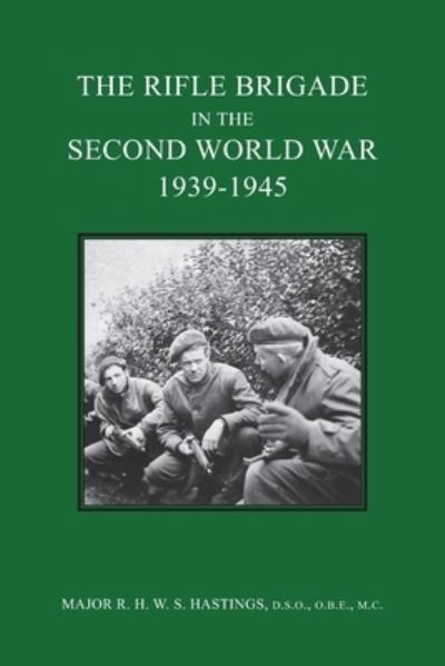 Cover for Major R H W S Hastings · The Rifle Brigade in the Second World War 1939-1945 (Paperback Book) (2022)