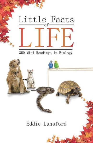 Cover for Eddie Lunsford · Little Facts of Life: 350 Mini Readings in Biology (Taschenbuch) (2013)