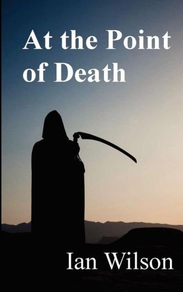 Cover for Ian Wilson · At the Point of Death (Paperback Bog) (2013)