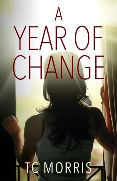 Cover for Tc Morris · A Year of Change (Paperback Bog) (2018)