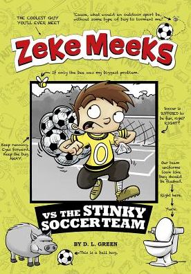 Cover for D.l. Green · Zeke Meeks vs the Stinky Soccer Team (Paperback Book) (2015)