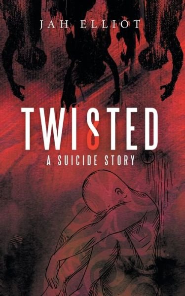 Cover for Jah Elliot · Twisted A Suicide Story (Pocketbok) (2020)