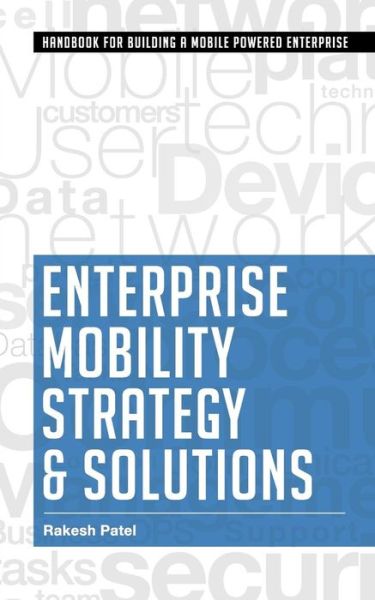 Cover for Rakesh Patel · Enterprise Mobility Strategy &amp; Solutions (Paperback Book) (2014)