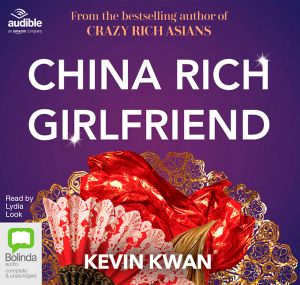 Cover for Kevin Kwan · China Rich Girlfriend - Crazy Rich Asians (Lydbog (CD)) [Unabridged edition] (2019)