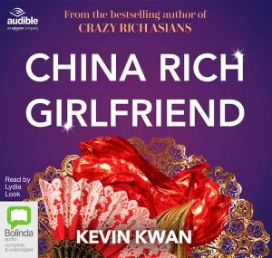Cover for Kevin Kwan · China Rich Girlfriend - Crazy Rich Asians (Hörbok (CD)) [Unabridged edition] (2019)