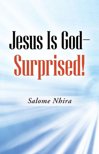 Cover for Salome Nhira · Jesus is God-surprised! (Paperback Book) (2014)