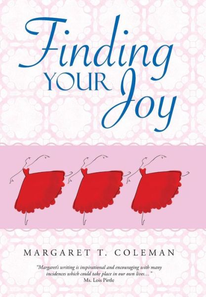 Margaret T Coleman · Finding Your Joy (Hardcover Book) (2014)