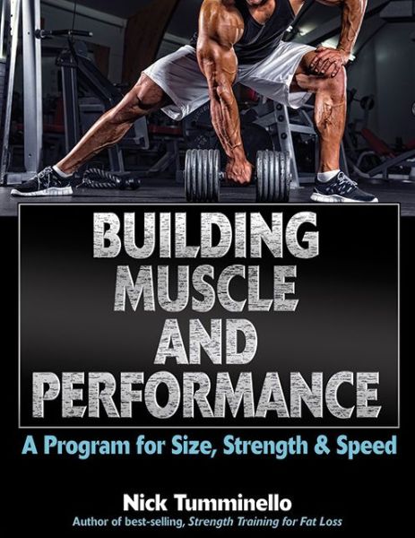 Cover for Nick Tumminello · Building Muscle and Performance: A Program for Size, Strength &amp; Speed (Paperback Book) (2016)