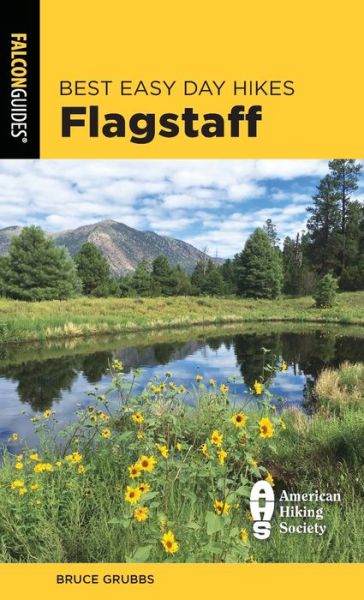 Cover for Bruce Grubbs · Best Easy Day Hikes Flagstaff (Paperback Book) [3rd edition] (2020)