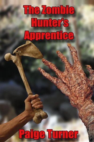 Cover for Paige Turner · The Zombie Hunter's Apprentice (Paperback Book) (2014)