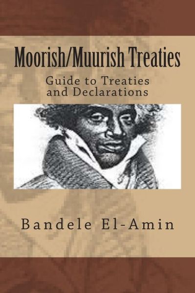 Cover for Bandele Yobachi El-amin · Moorish / Muurish Treaties: Guide to Treaties and Declarations (Paperback Book) [Lrg edition] (2014)