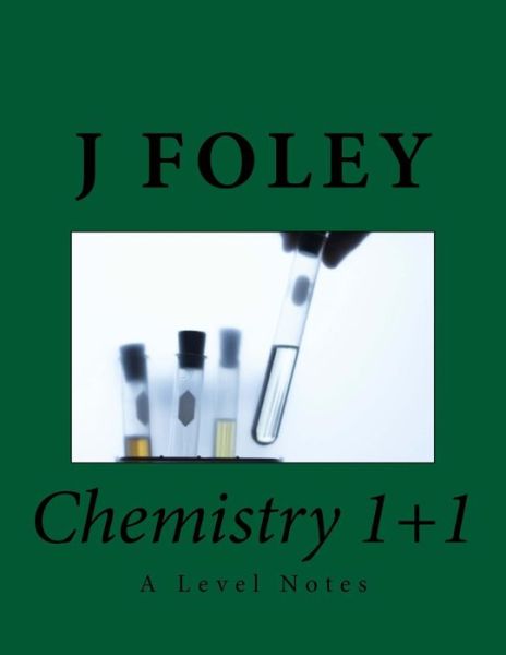 Cover for Mr J Foley · Chemistry 1+1: a Level Notes (Paperback Bog) (2014)