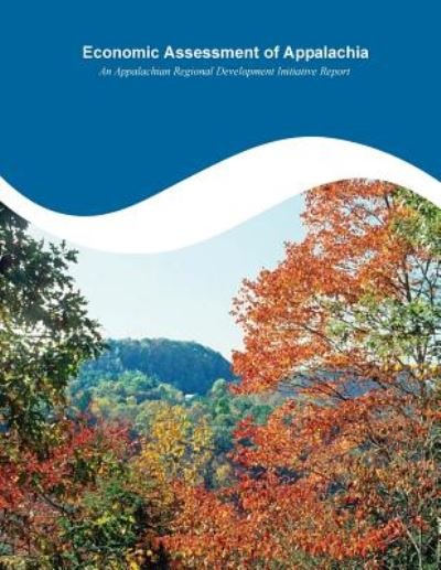 Cover for Appalachian Regional Commission · Economic Assessment of Appalachia (Paperback Book) (2014)