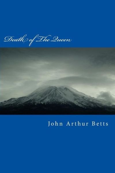 Cover for John Arthur Betts · Death of the Queen (Taschenbuch) (2014)