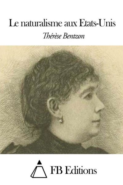 Cover for Therese Bentzon · Le Naturalisme Aux Etats-unis (Pocketbok) (2014)