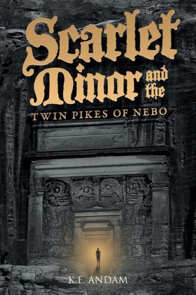 Cover for K E Andam · Scarlet Minor and the Twin Pikes of Nebo (Paperback Book) (2015)