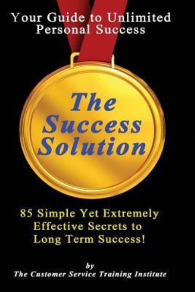 Cover for Customer Service Training Institute · The Success Solution (Pocketbok) (2014)
