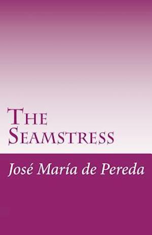 Cover for Jose Maria De Pereda · The Seamstress (Paperback Book) (2014)