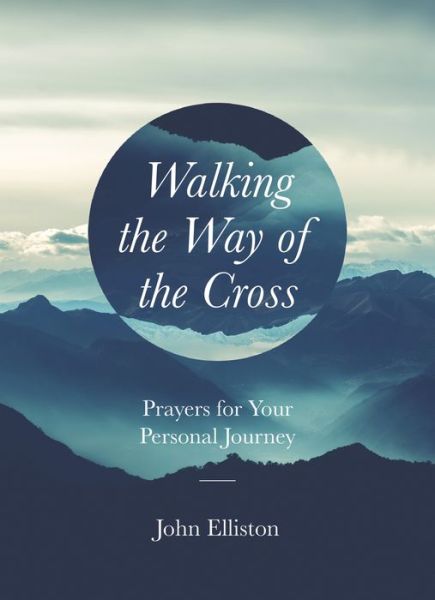 Cover for John Elliston · Walking the Way of the Cross (Paperback Book) (2020)