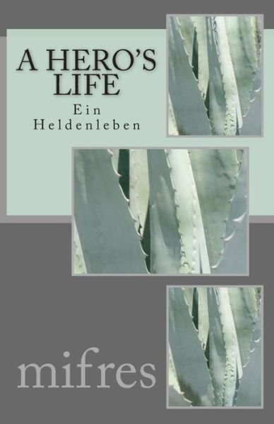 Cover for Mifres · A Hero's Life: Ein Heldenleben (Paperback Bog) (2015)