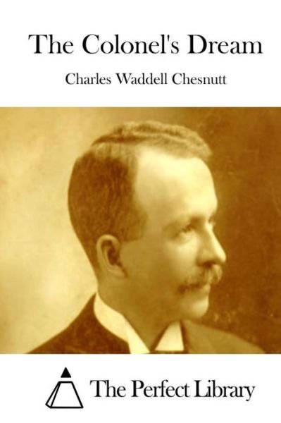 Cover for Charles Waddell Chesnutt · The Colonel's Dream (Paperback Book) (2015)