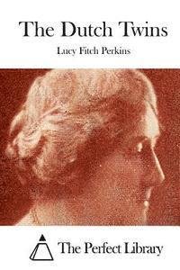 Cover for Lucy Fitch Perkins · The Dutch Twins (Paperback Book) (2015)