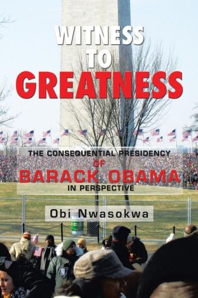 Cover for Obi Nwasokwa · Witness to Greatness (Pocketbok) (2016)