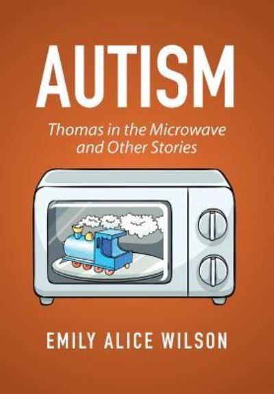 Cover for Emily Alice Wilson · Autism (Hardcover Book) (2016)