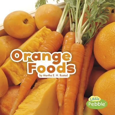 Cover for Martha E H Rustad · Orange Foods (Hardcover Book) (2016)