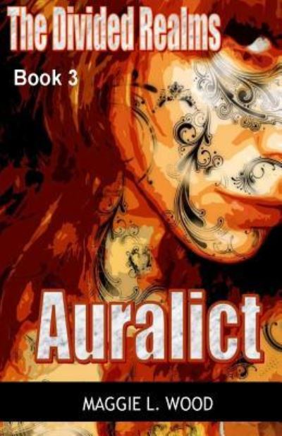 Cover for Maggie L Wood · Auralict (Paperback Book) (2015)