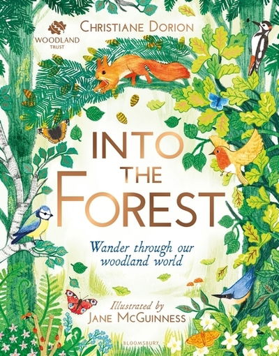 The Woodland Trust: Into The Forest - Christiane Dorion - Kirjat - Bloomsbury Publishing PLC - 9781526600707 - torstai 14. marraskuuta 2019